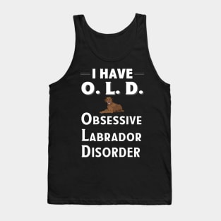 I Have OLD Obsessive Lab Disorder Tank Top